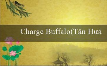 Charge Buffalo(Tận Hưởng Sòng Bạc Trực Tuyến Tại Vo88)